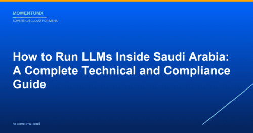 How to Run LLMs Inside Saudi Arabia: A Complete Technical and Compliance Guide