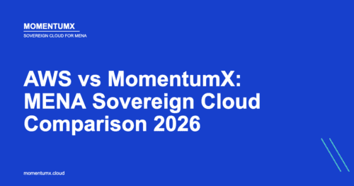AWS vs MomentumX: Sovereign Cloud Comparison for MENA Enterprises 2026