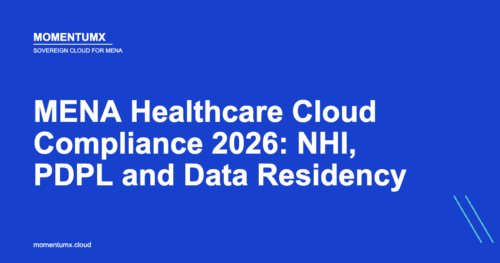 MENA Healthcare Cloud: How Hospitals and Health Systems Must Architect for Compliance in 2026
