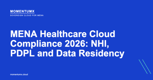 MENA Healthcare Cloud Compliance 2026: NHI, PDPL, and Data Residency Requirements